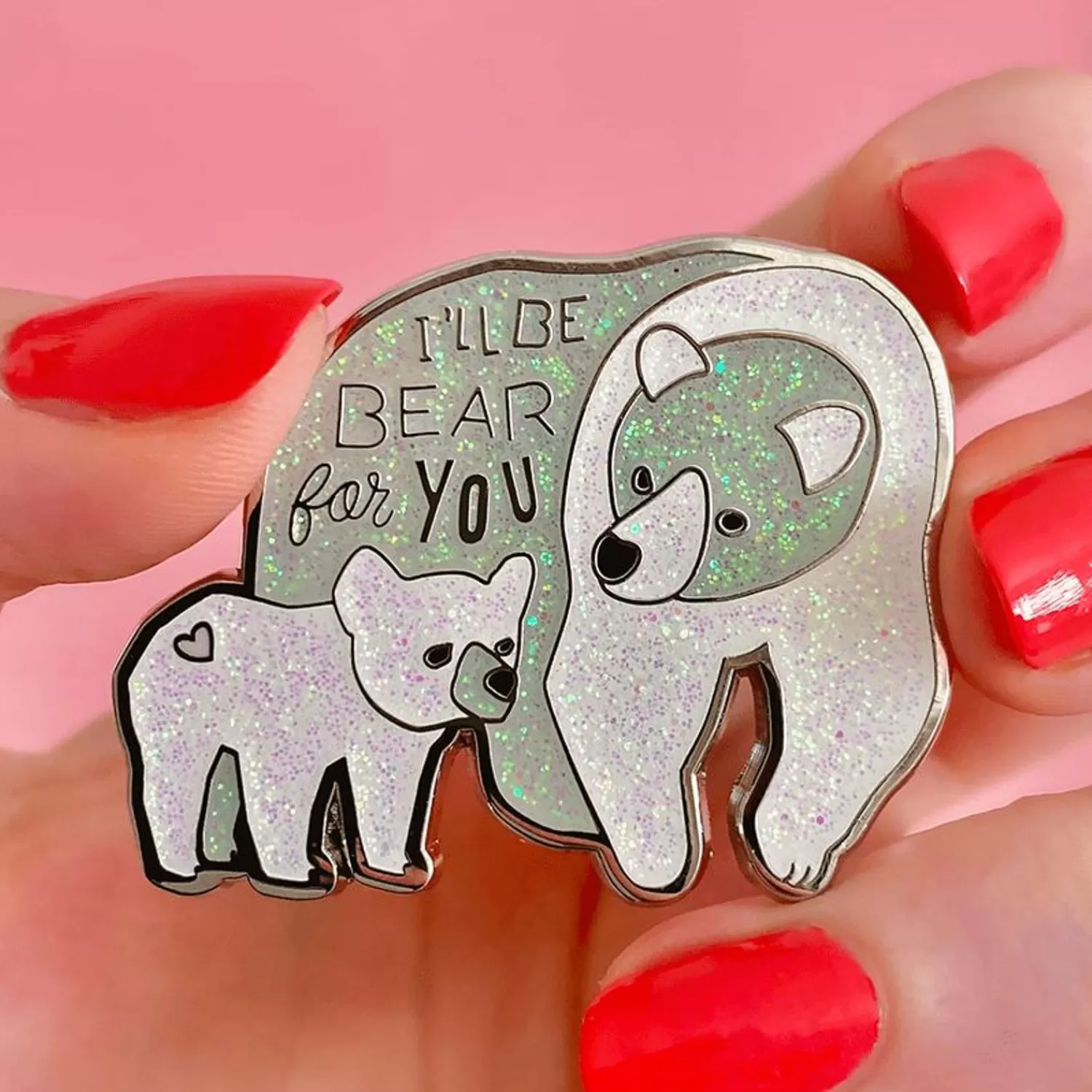 I'Ll Be Bear For You Enamel Pin*Erstwilder Best