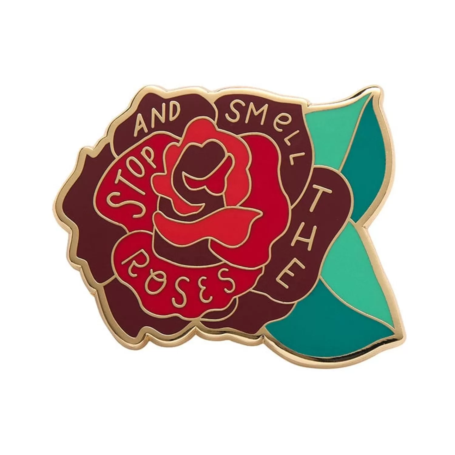 Stop And Smell The Roses Enamel Pin*Erstwilder Best