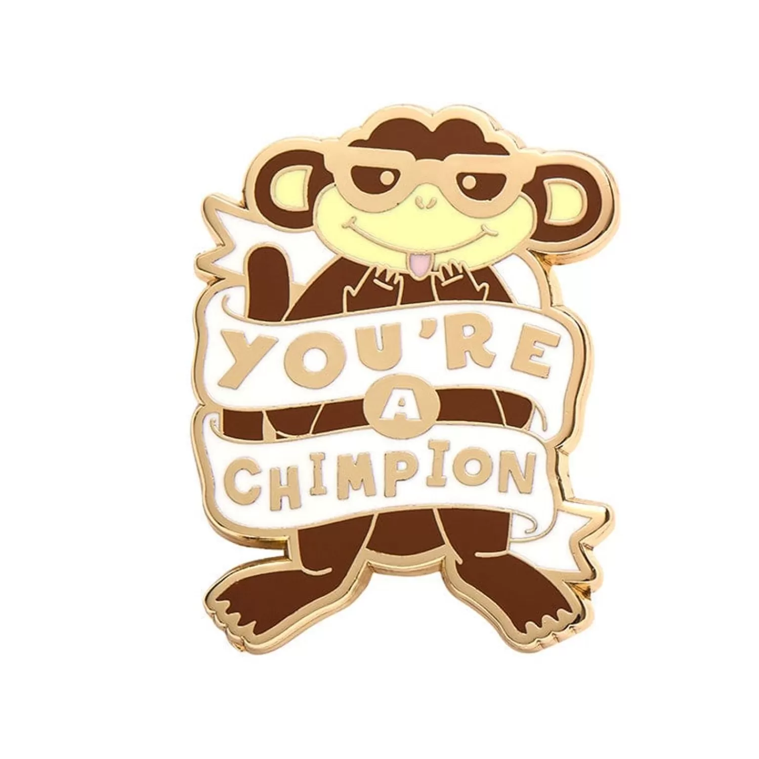 You'Re A Chimpion Enamel Pin*Erstwilder Cheap