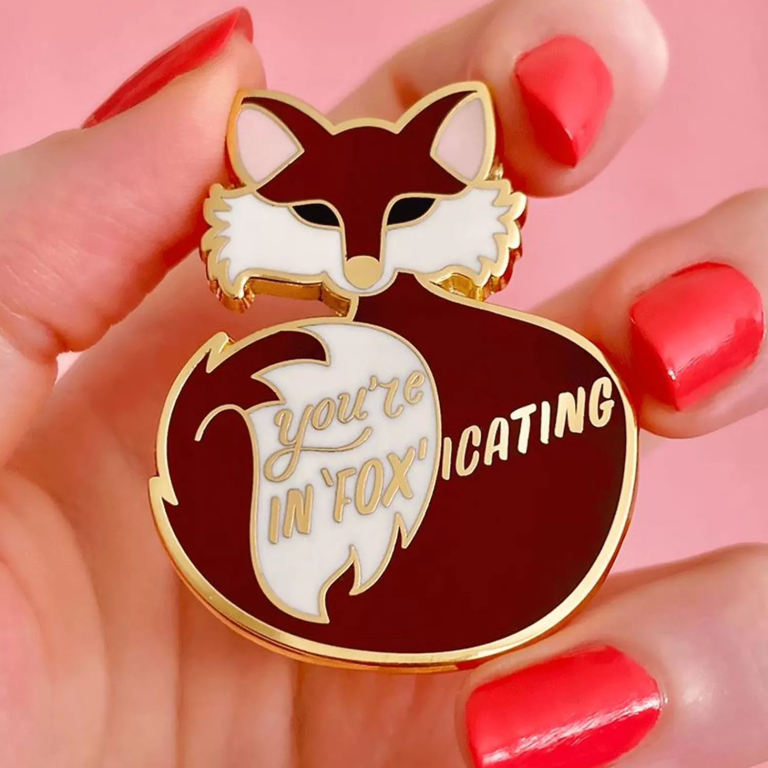 You'Re In"Fox"Icating Enamel Pin*Erstwilder Cheap